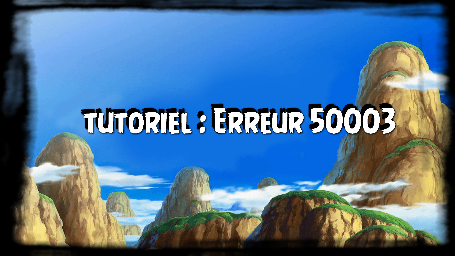 Tutoriel : 50003